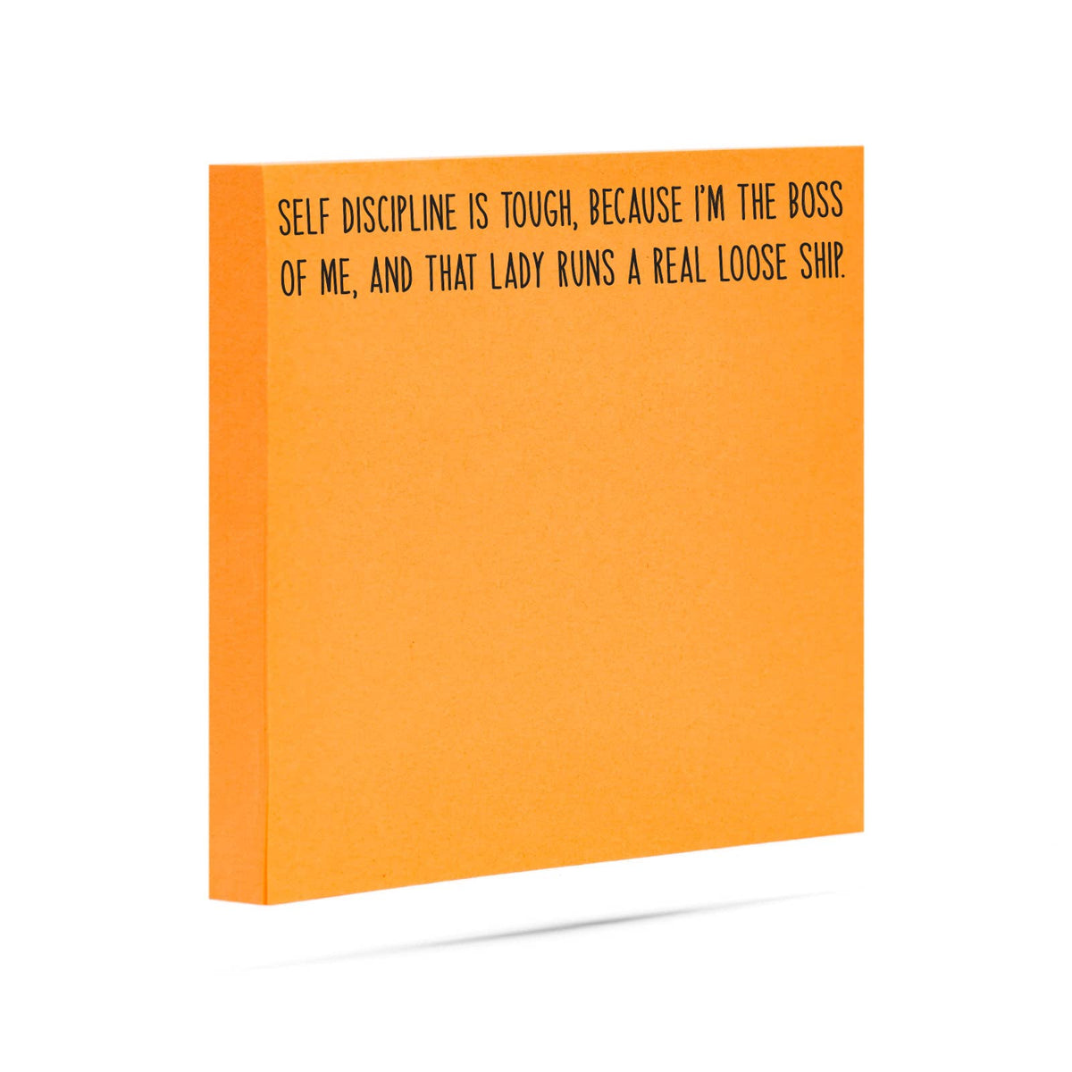 Sticky Notes - "Self Discipline…Boss Runs Loose Ship"