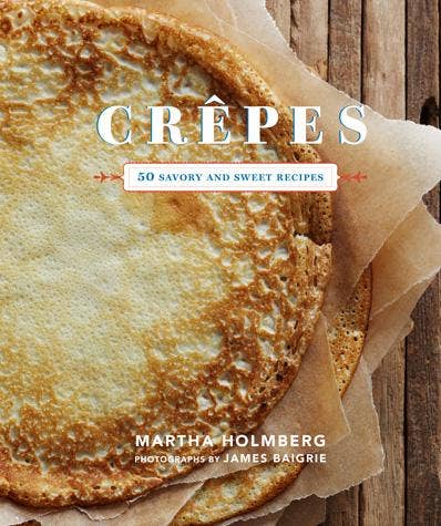 Chronicle Books - Crepes: 50 Savory and Sweet Recipes