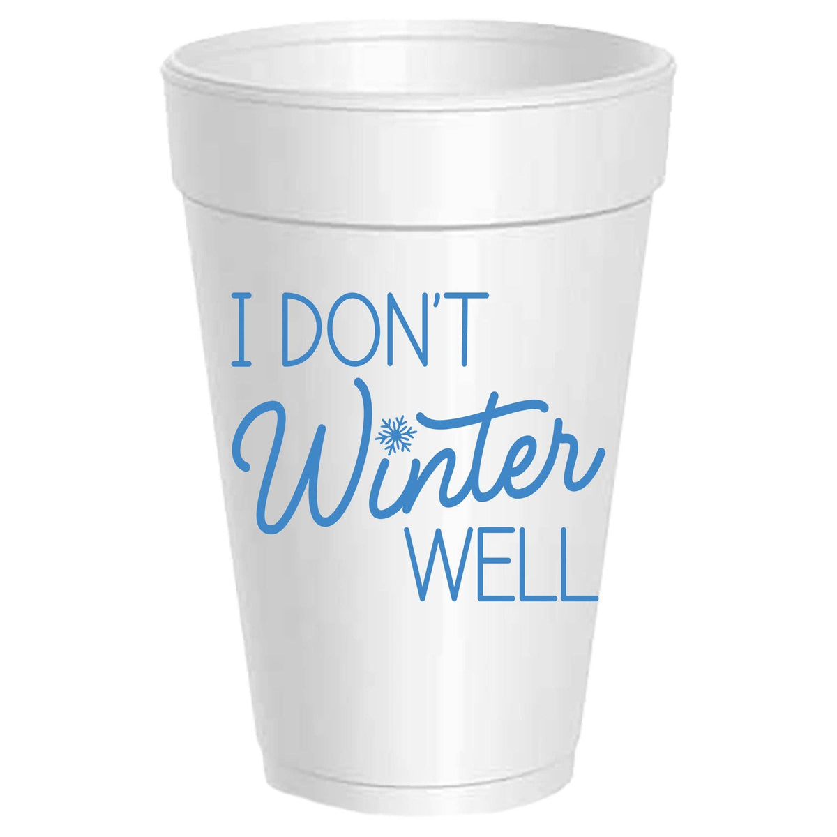 I Don't Winter Well -  10 Pack