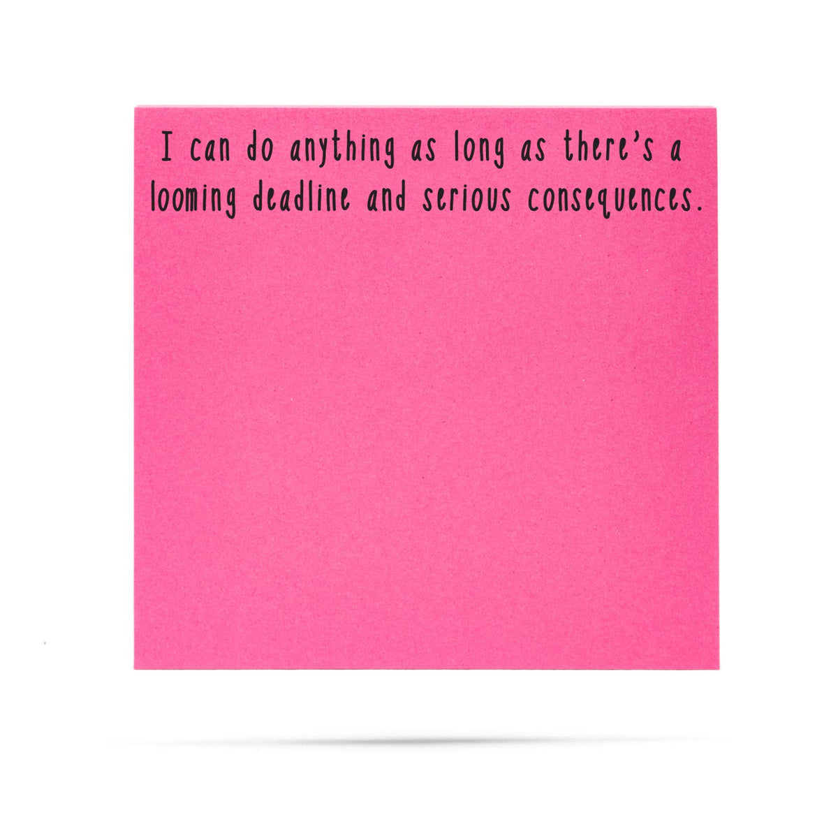 Sticky Notes - "Can Do…Deadline & Consequences"