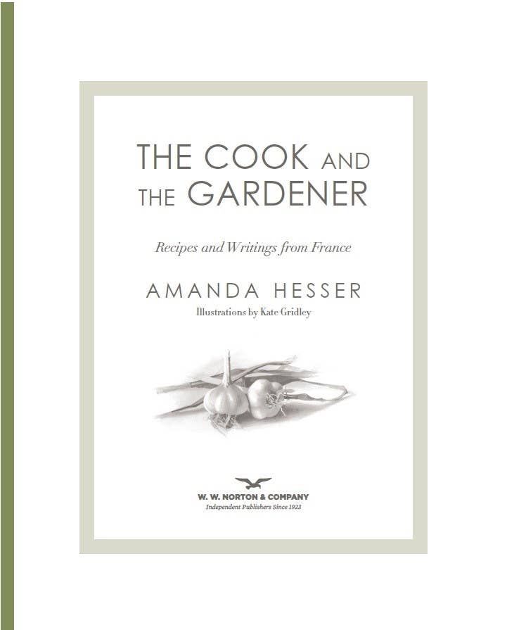 W. W. Norton - The Cook and the Gardener: Recipes and Writings