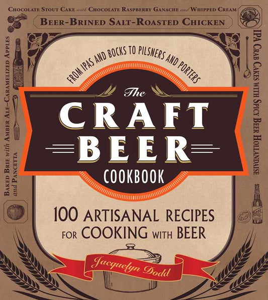Craft Beer Cookbook by Jacquelyn Dodd