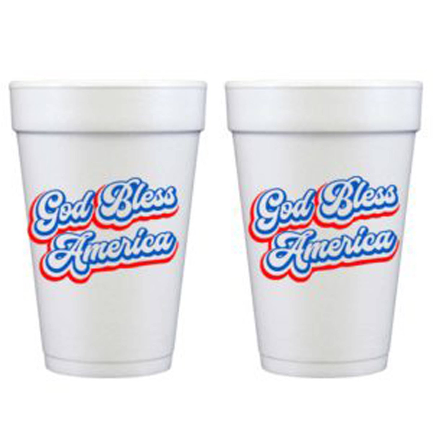 Two Funny Girls - July 4th/Patriotic-God Bless America Script Foam Cup 10 Pack