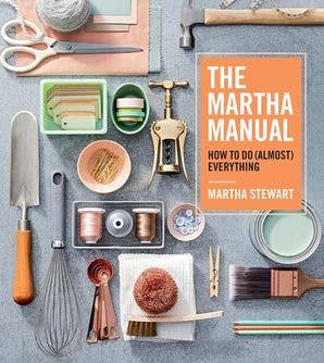 Martha Manual, The: Martha Stewart