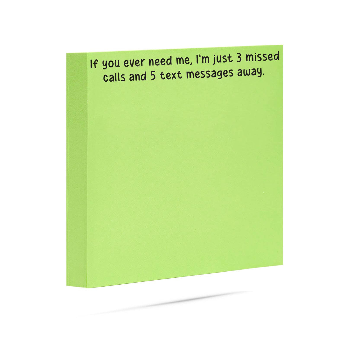 Sticky Notes - "Need Me? 3 Missed Calls & 5 Texts"