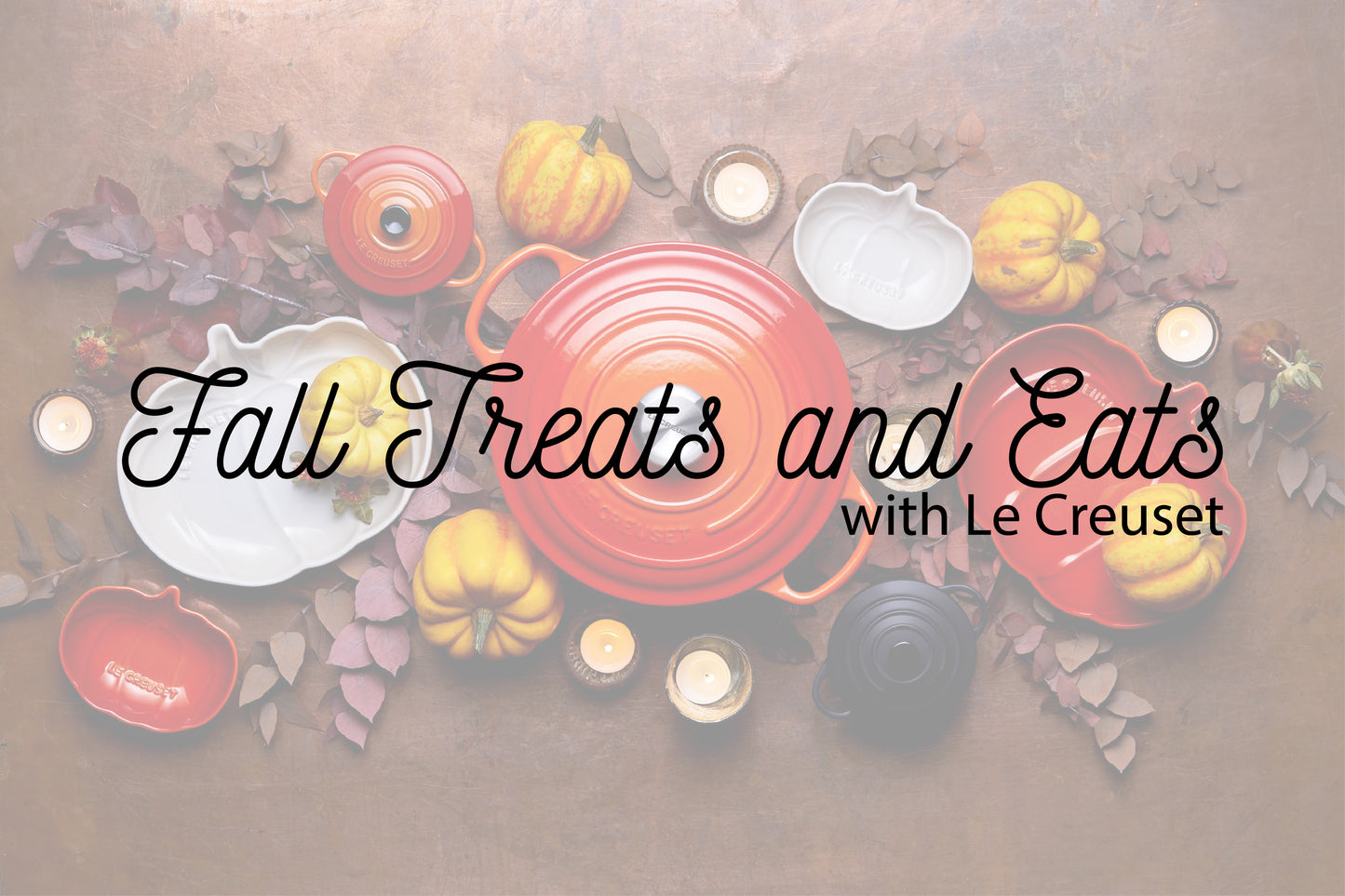 Register for Fall Treats and Eats with Le Creuset