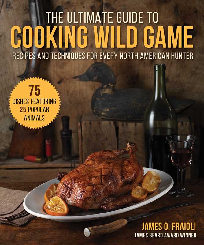 Simon & Schuster - Ultimate Guide to Cooking Wild Game by James O. Fraioli