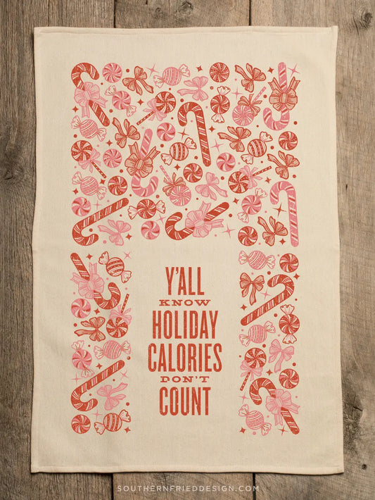 Y'all Know Holiday Calories Don't Count Kitchen Towel