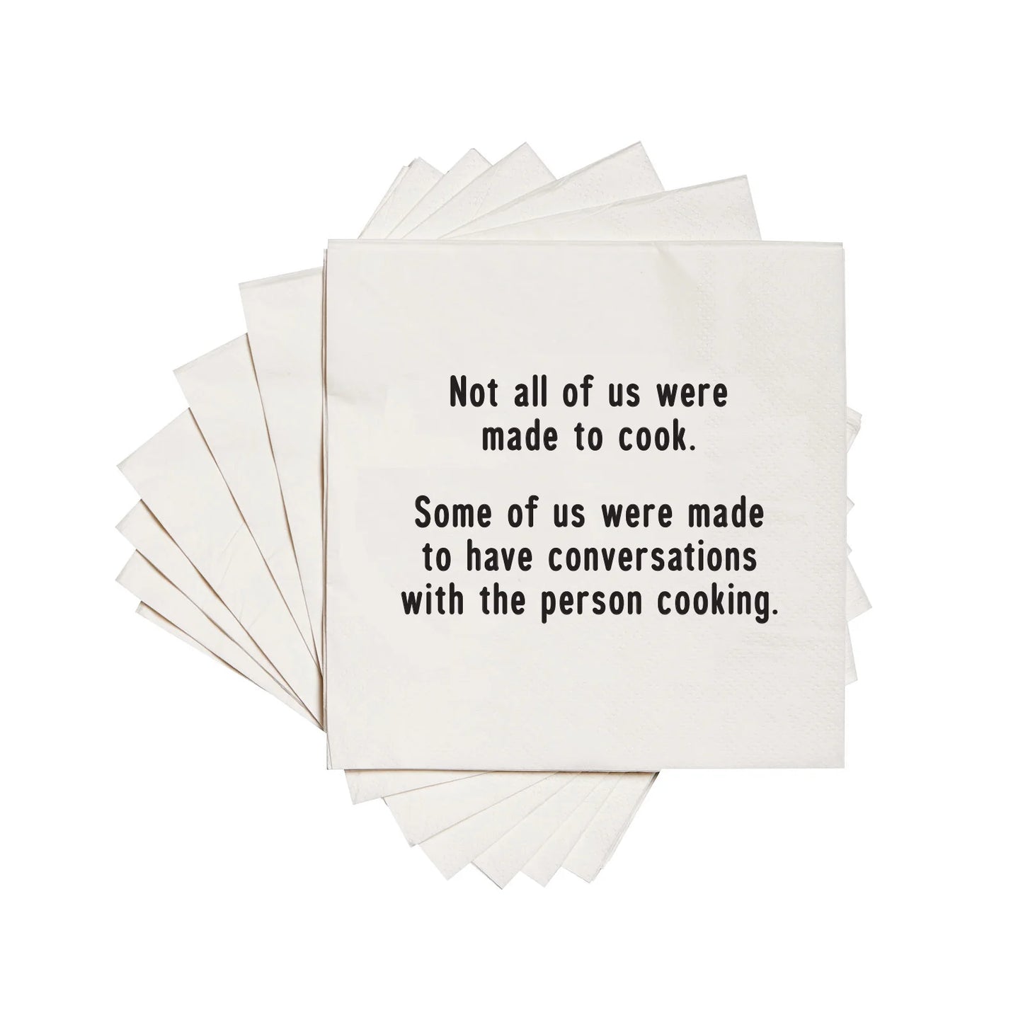 Not All of us Were Made to Cook Cocktail Napkins