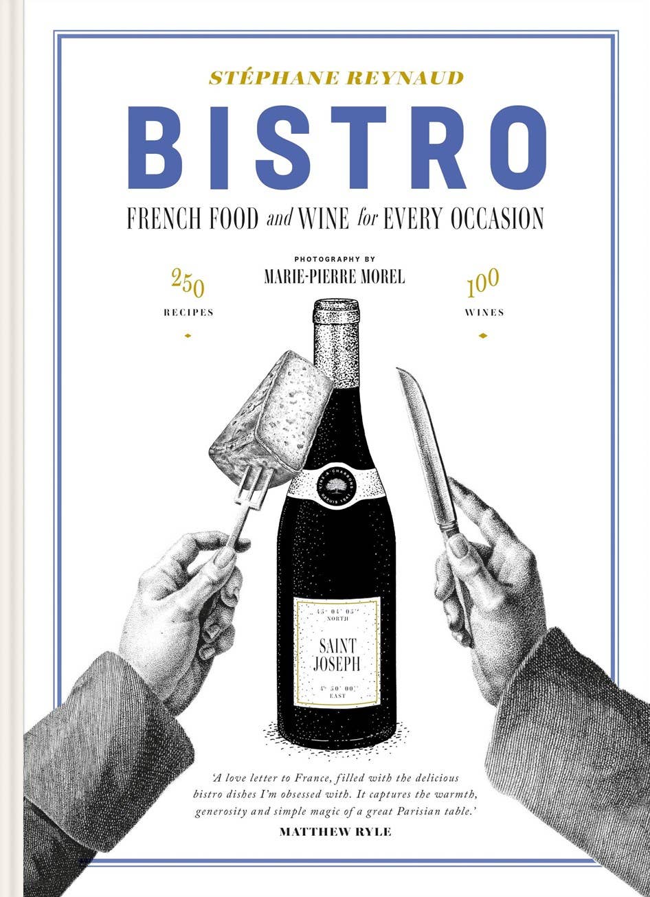 Hachette Book Group - Bistro: French Food and Wine for Every Occasion