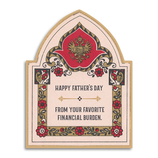 Bad Betty Greeting Co. - Happy Father's Day - Favorite Financial Burden Card