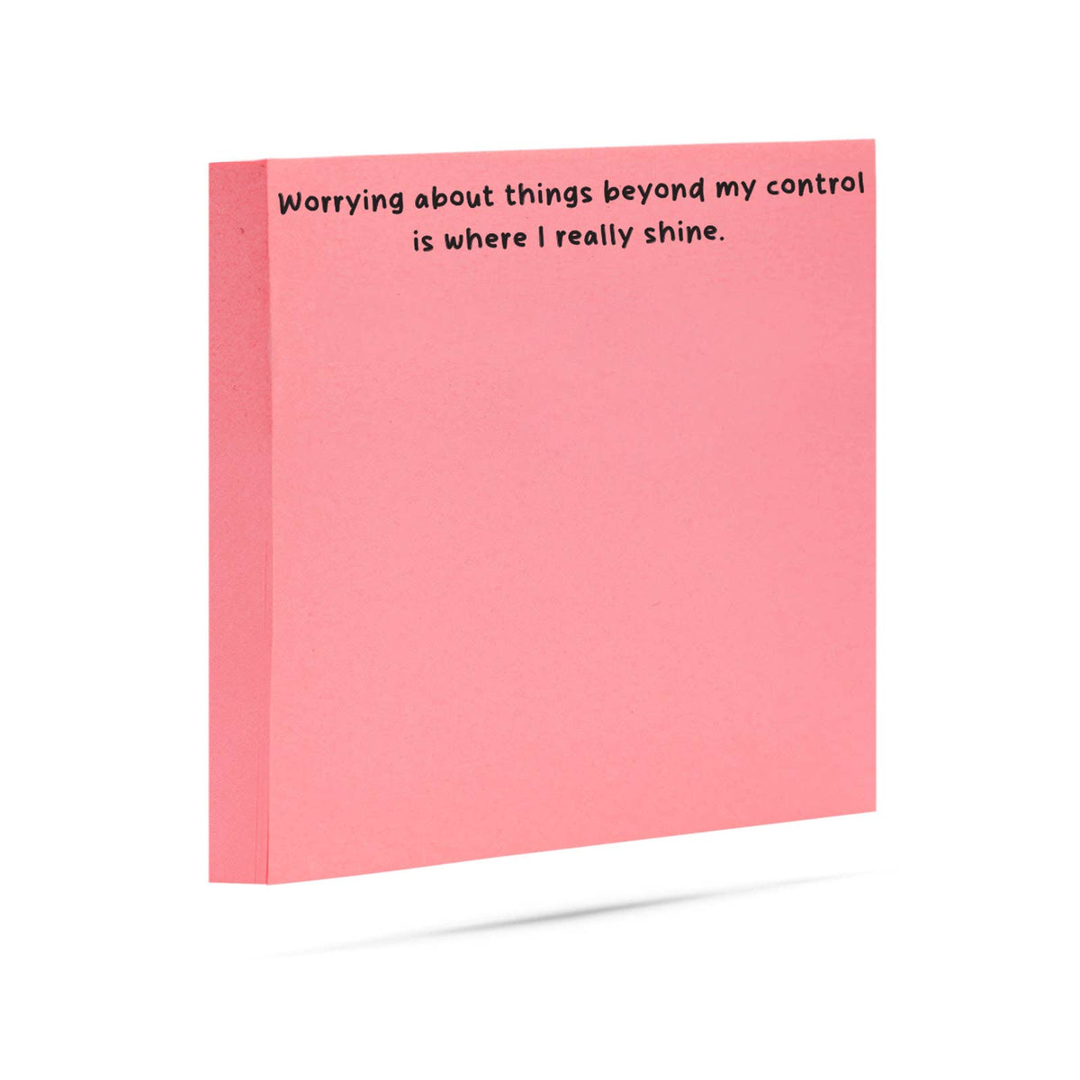 Sticky Notes - "Worry Beyond My Control…Where I Shine"