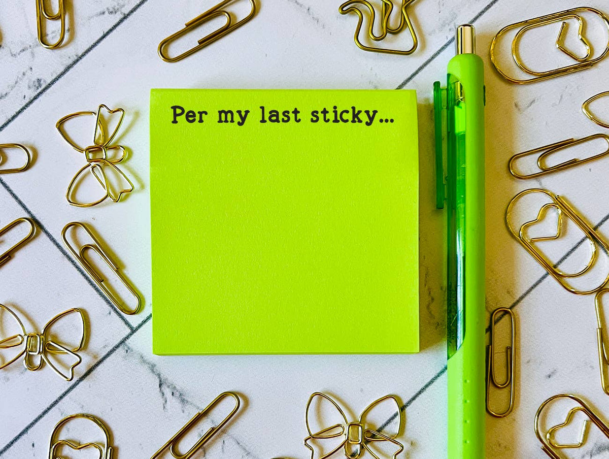 Sticky Notes - "Per My Last Sticky..."