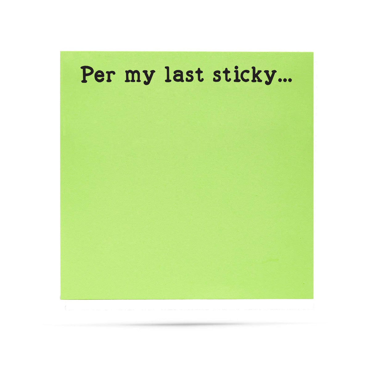 Sticky Notes - "Per My Last Sticky..."