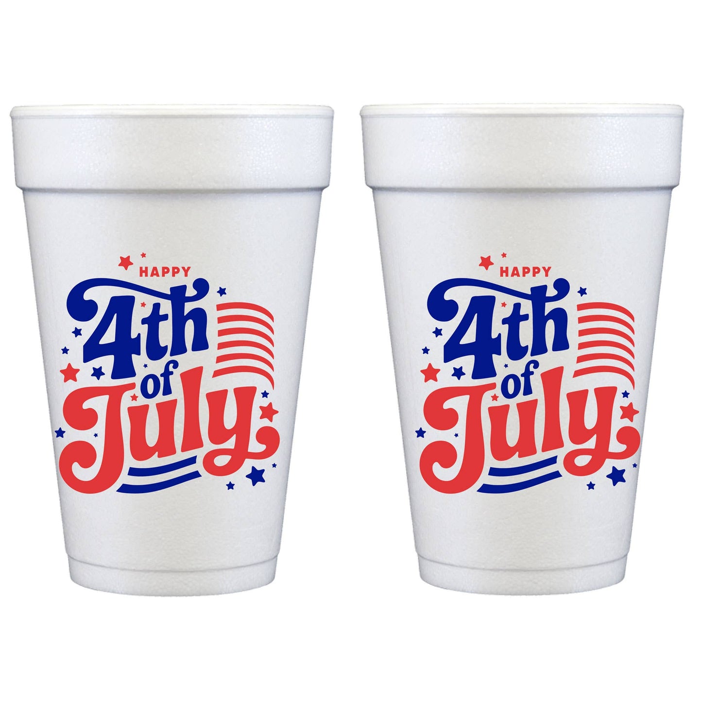 July 4th/Patriotic--Happy 4th with Stripes Foam Cup (10 ct)