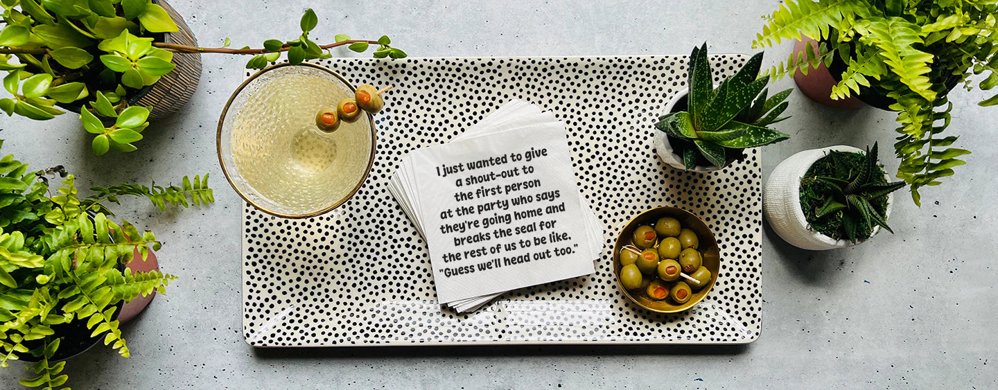 Shout-Out to the First Person who Says They're Going Home Cocktail Napkins